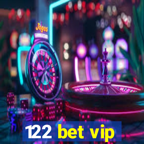 122 bet vip